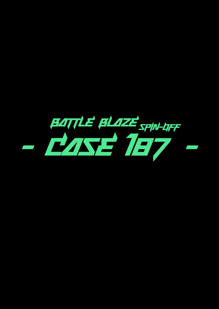 Battle Blaze Spin-Off -Case 187- - page2