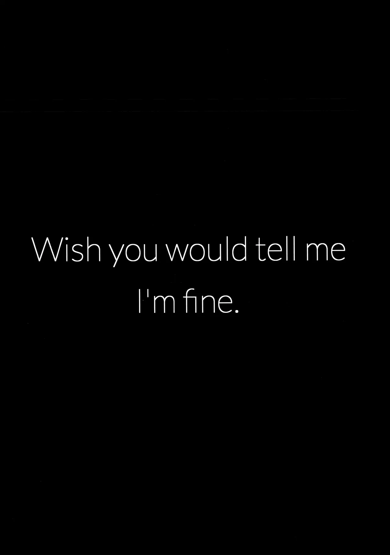 Wish you would tell me I'm fine - page36